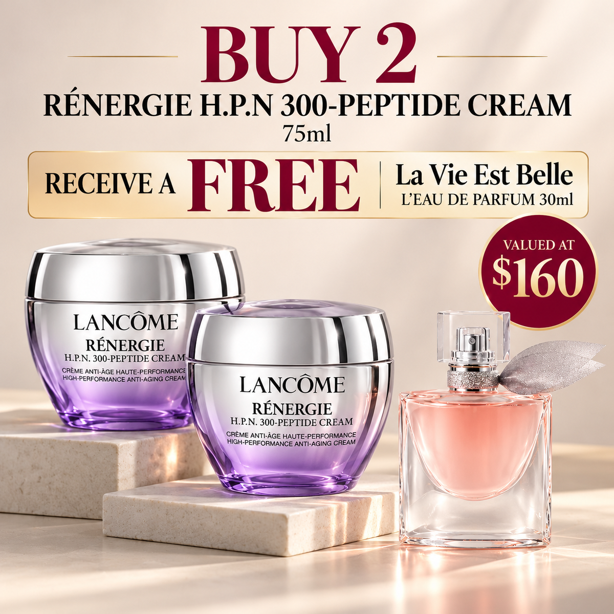Buy 2 Rénergie H.P.N 300-Peptide Cream 75ml get 1 La Vie Est Belle L'Eau de Parfum 30ml free